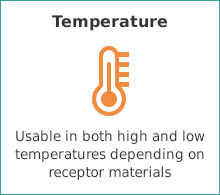 【Temperature】Usable in both high and low temperatures depending on receptor materials