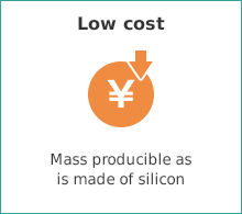【Low cost】Mass producible as is made of silicon