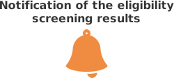 Notification of the eligibility screening results